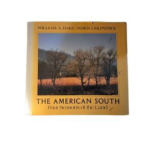 The American south four seasons of the land by William A. Bake - oxmoor house -